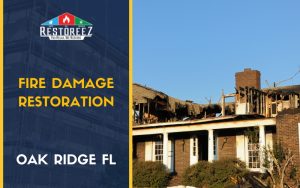 Fire Damage Restoration Services In Oak Ridge Fl