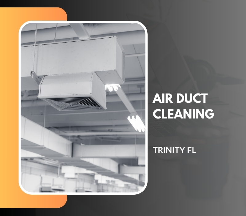 Air Duct Cleaning In Trinity Fl